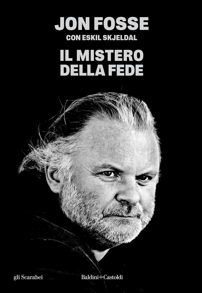 Produktbild: Il mistero della fede | Jon Fosse, Eskil Skjeldal