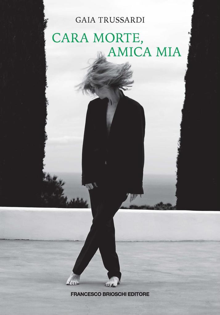 Produktbild: Cara morte, amica mia | Gaia Trussardi