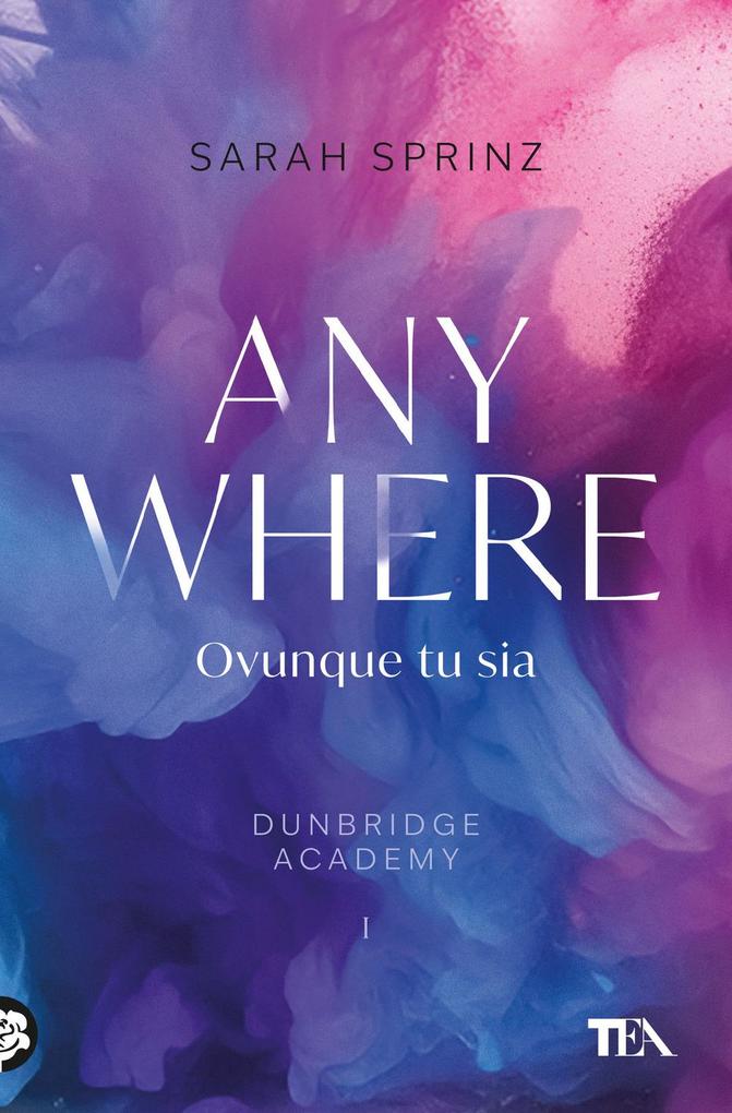 Produktbild: Anywhere. Ovunque tu sia. Dunbridge Academy | Sarah Sprinz