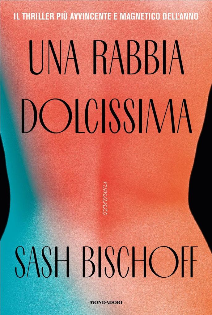 Produktbild: Una rabbia dolcissima | Sash Bischoff