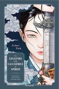 Produktbild: La leggenda della cacciatrice di spiriti | Esther Park