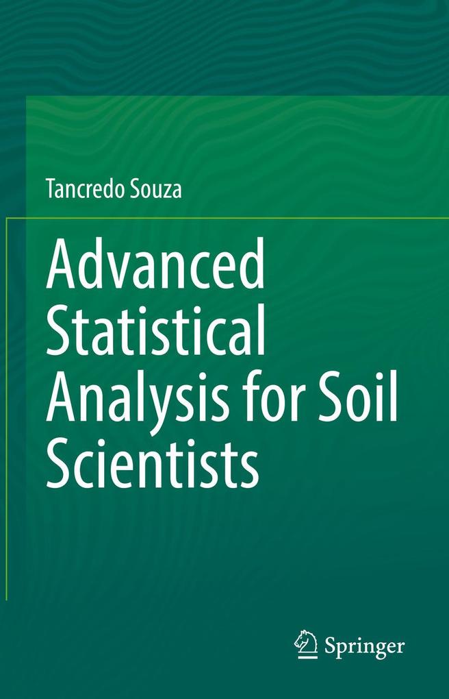 Produktbild: Advanced Statistical Analysis for Soil Scientists | Tancredo Souza