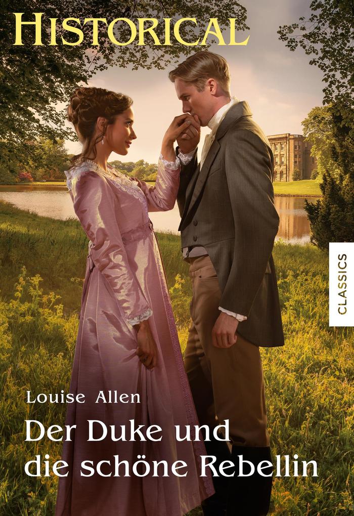 Produktbild: Der Duke und die schöne Rebellin | Louise Allen