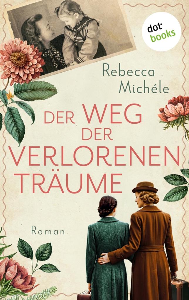 Produktbild: Der Weg der verlorenen Träume | Rebecca Michéle