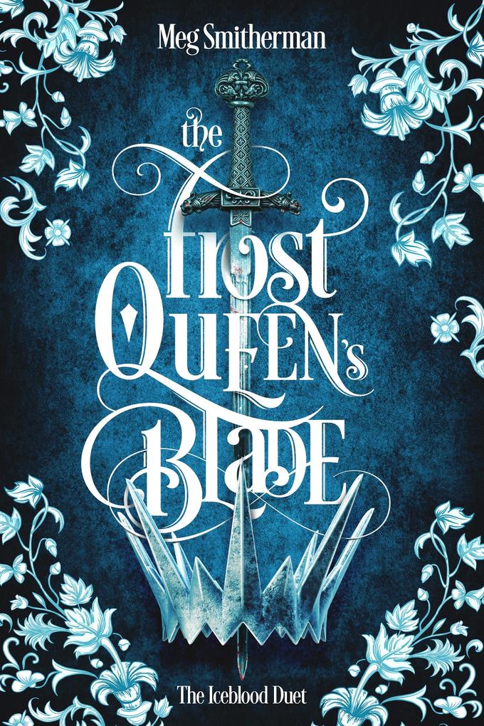 Produktbild: The Frost Queen's Blade | Meg Smitherman