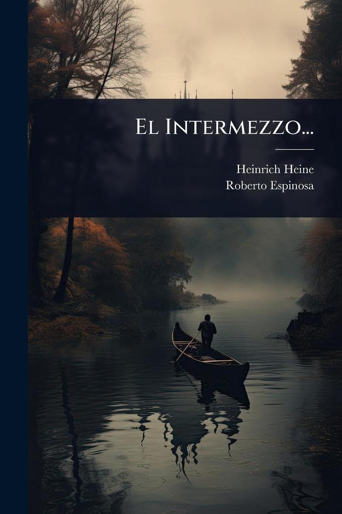Produktbild: El Intermezzo... | Heinrich Heine, Roberto Espinosa