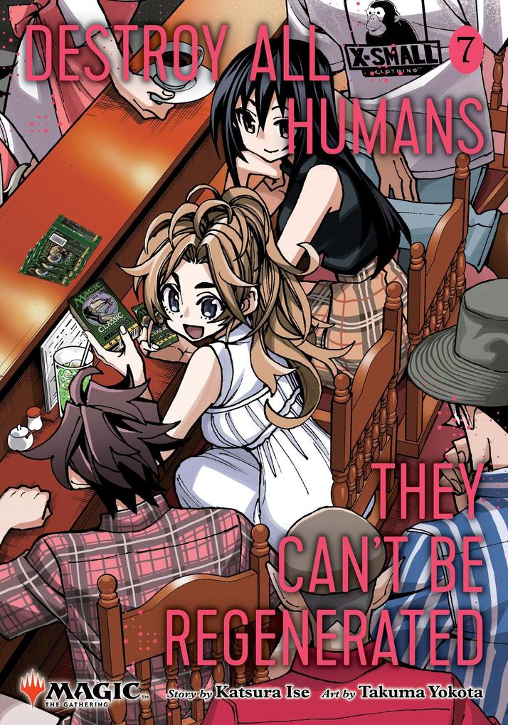 Produktbild: Destroy All Humans. They Can't Be Regenerated. A Magic: The Gathering Manga, Vol. 7 | Katsura Ise