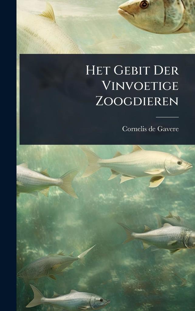 Produktbild: Het Gebit Der Vinvoetige Zoogdieren | Cornelis De Gavere