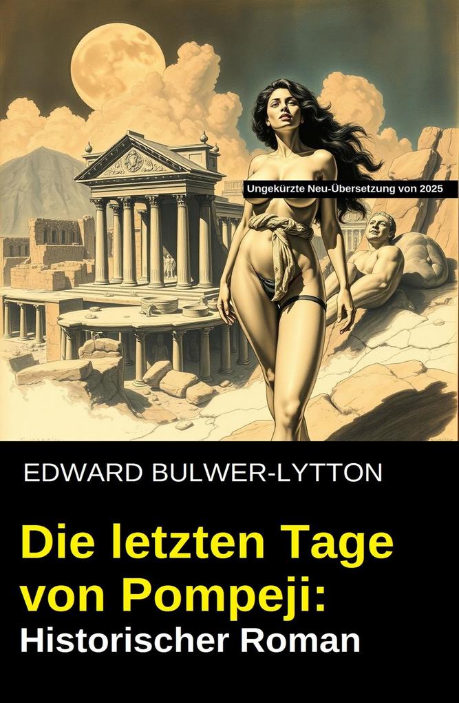 Produktbild: Die letzten Tage von Pompeji: Historischer Roman | Edward Bulwer-Lytton