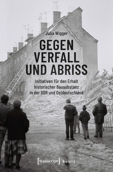 Produktbild: Gegen Verfall und Abriss | Julia Wigger