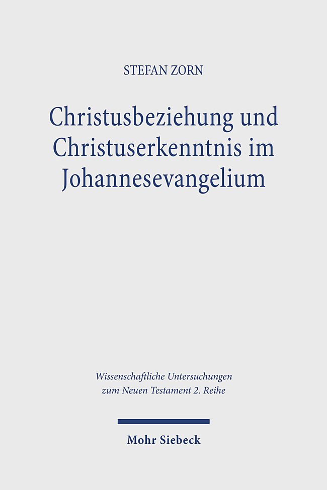 Produktbild: Christusbeziehung und Christuserkenntnis im Johannesevangelium | Stefan Zorn