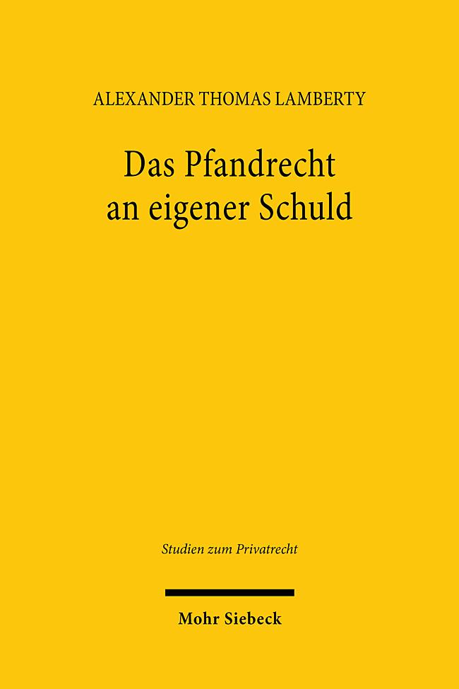 Produktbild: Das Pfandrecht an eigener Schuld | Alexander Thomas Lamberty