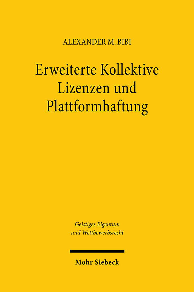 Produktbild: Erweiterte Kollektive Lizenzen und Plattformhaftung | Alexander M. Bibi