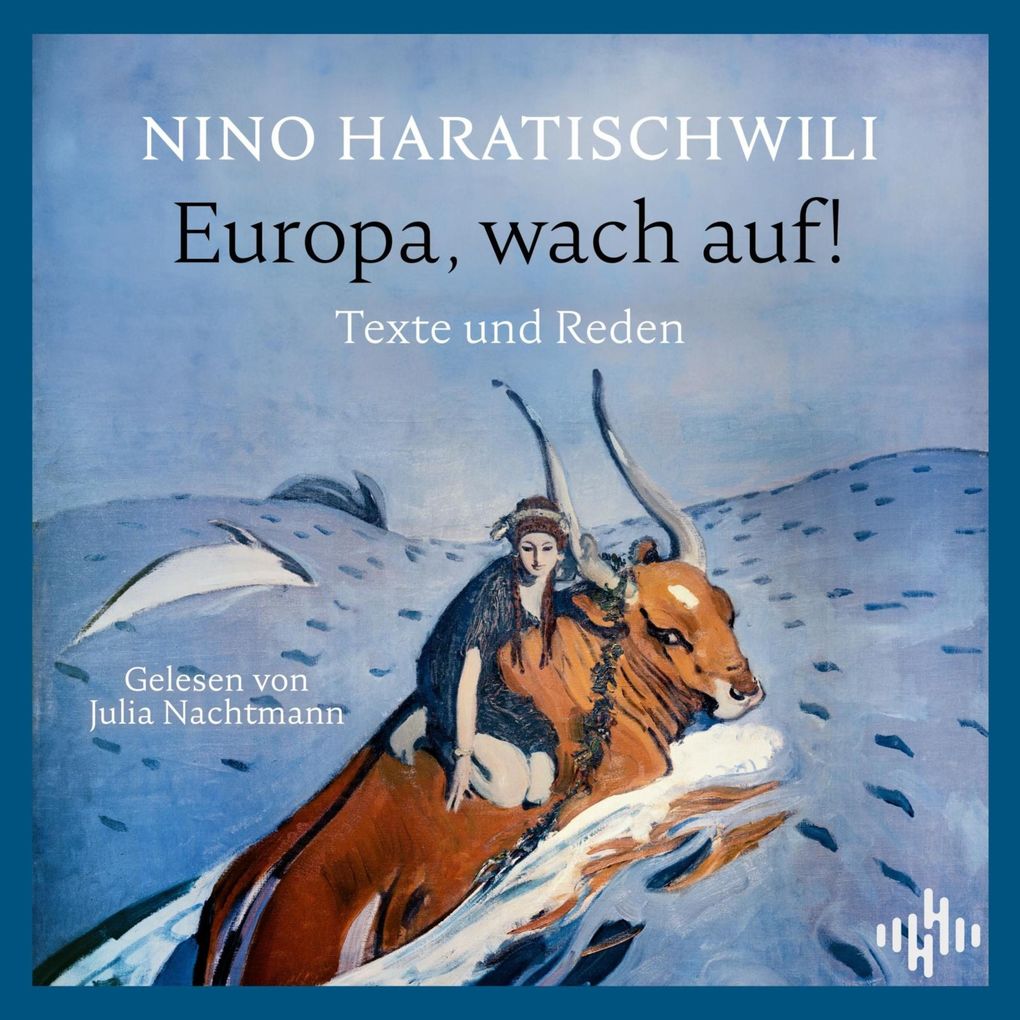 Produktbild: Europa, wach auf! | Nino Haratischwili