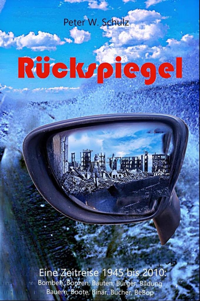 Produktbild: Rückspiegel | Peter W. Schulz