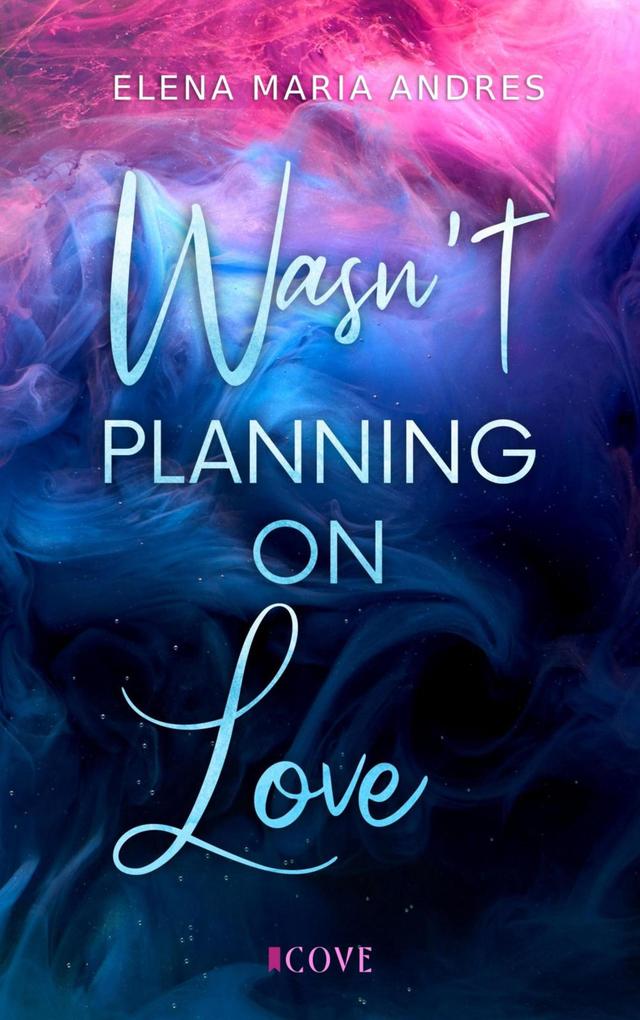 Produktbild: Wasn't Planning on Love | Elena Maria Andres