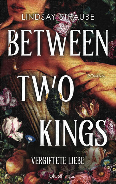 Produktbild: Between Two Kings - Vergiftete Liebe | Lindsay Straube