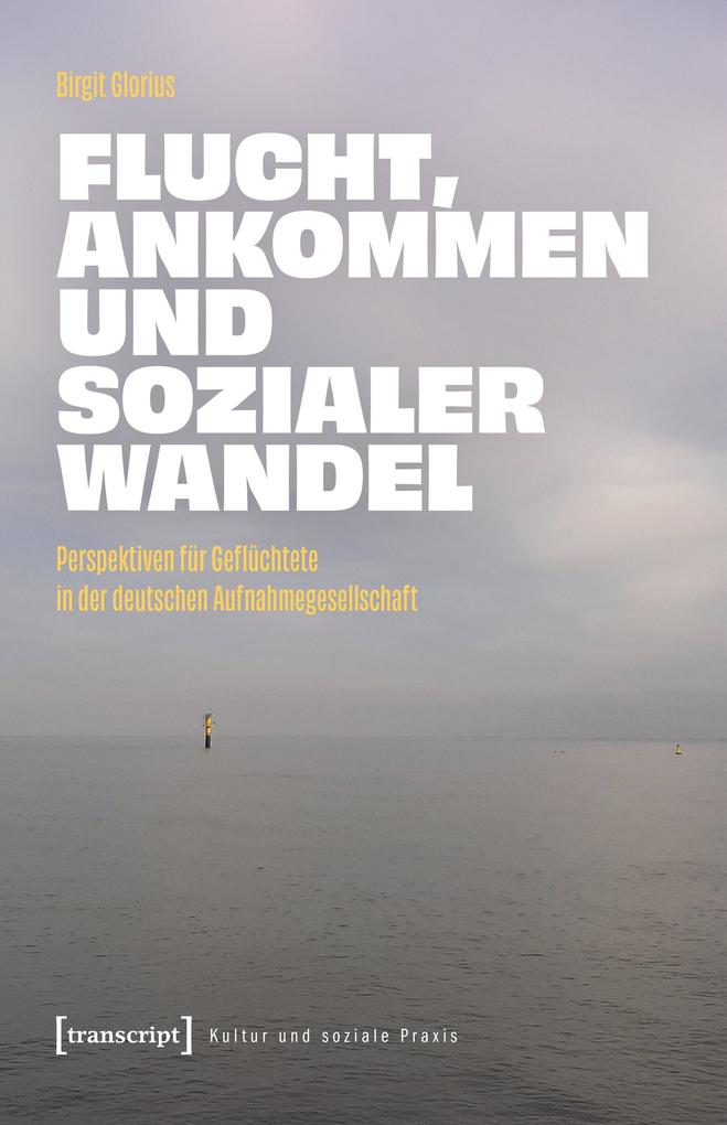 Produktbild: Flucht, Ankommen und sozialer Wandel | Birgit Glorius