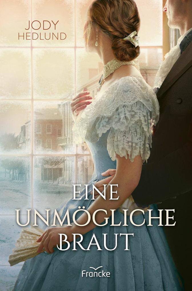 Produktbild: Eine unmögliche Braut | Jody Hedlund