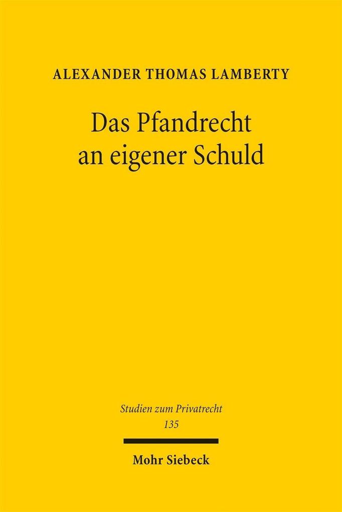 Produktbild: Das Pfandrecht an eigener Schuld | Alexander Thomas Lamberty