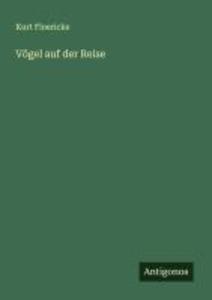 Produktbild: Vögel auf der Reise | Kurt Floericke