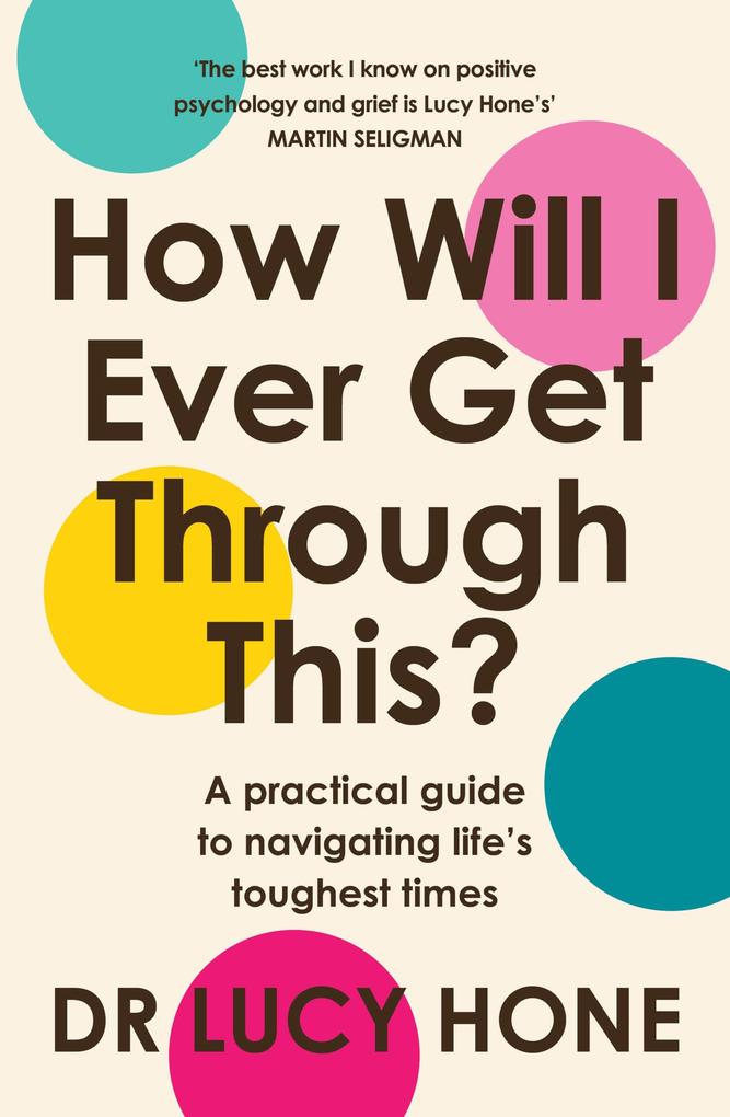 Produktbild: How Will I Ever Get Through This? | Lucy Hone
