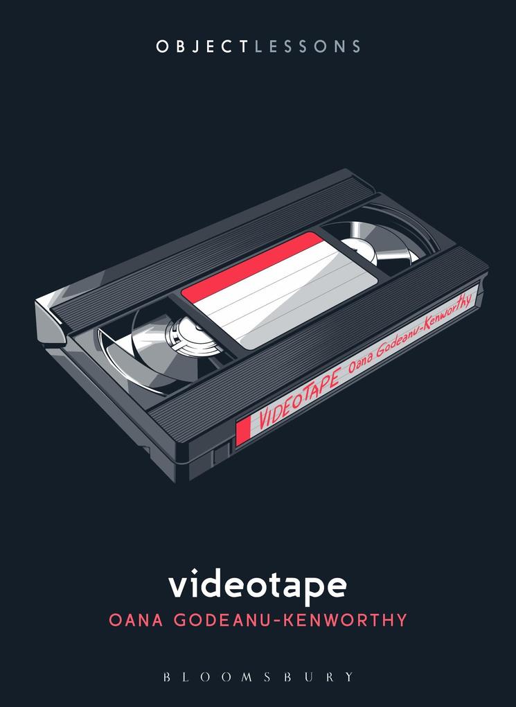 Produktbild: Videotape | Oana Godeanu-Kenworthy