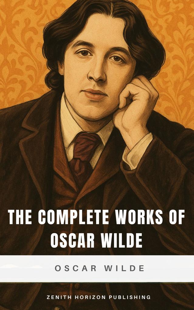 Produktbild: The Complete Works of Oscar Wilde | Oscar Wilde
