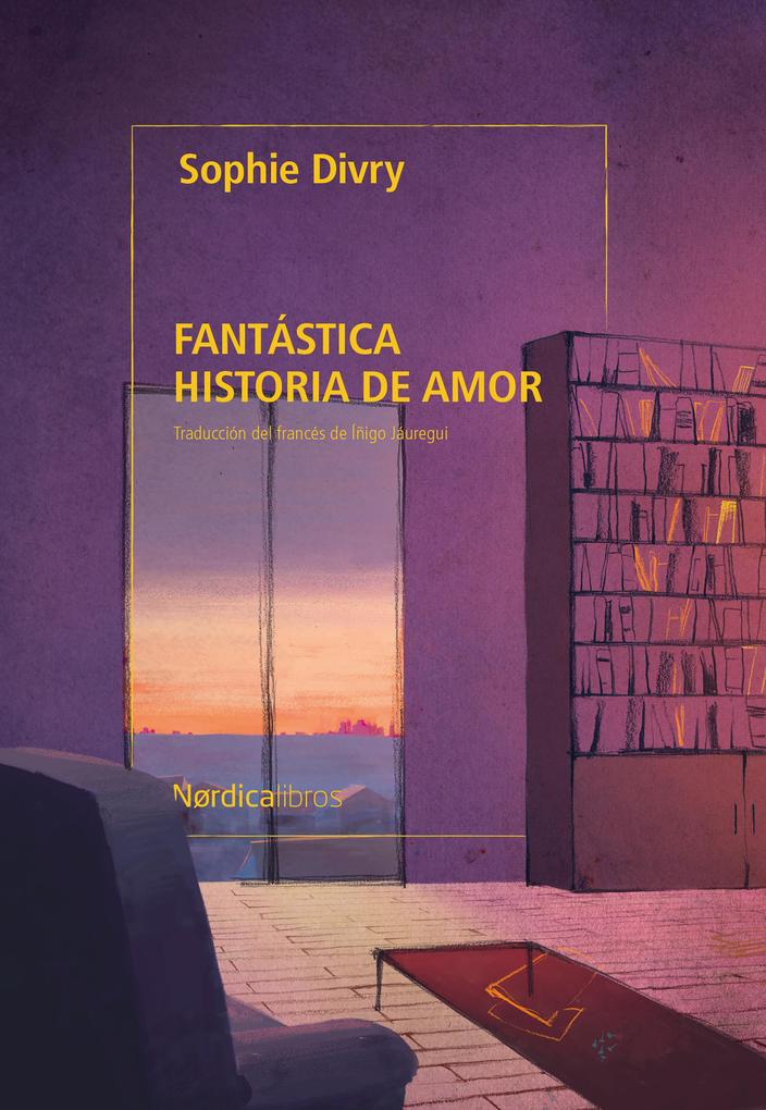 Produktbild: Fantástica historia de amor | Sophie Divry