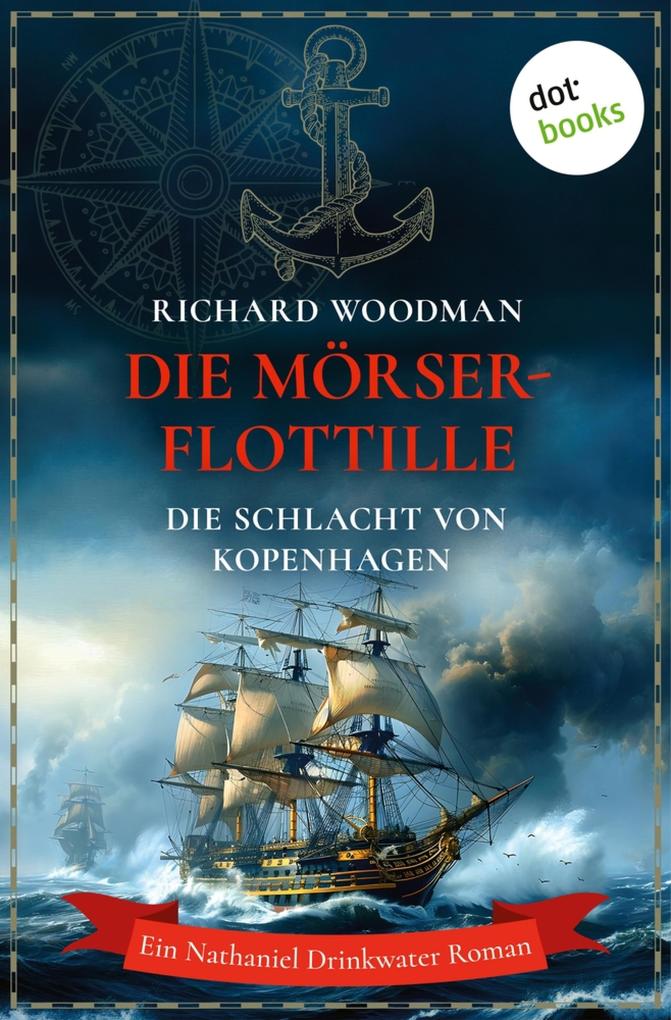 Produktbild: Die Mörser-Flottille - Die Schlacht von Kopenhagen | Richard Woodman