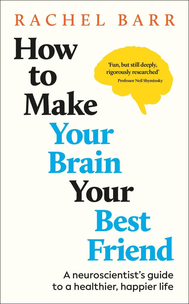 Produktbild: How to Make Your Brain Your Best Friend | Rachel Barr