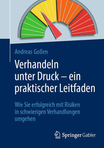 Produktbild: Verhandeln unter Druck - ein praktischer Leitfaden | Andreas Goßen