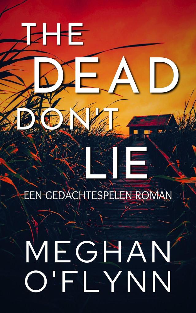 Produktbild: The Dead Don't Lie: Een Gedachtespelen-roman | Meghan O'Flynn