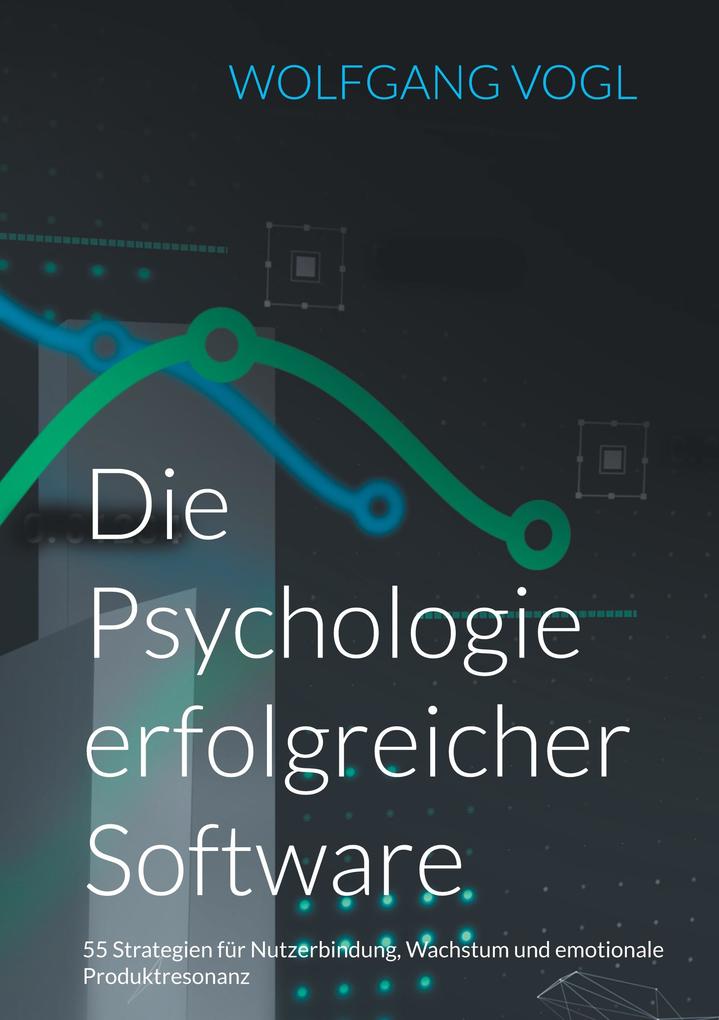Produktbild: Die Psychologie erfolgreicher Software | Wolfgang Vogl