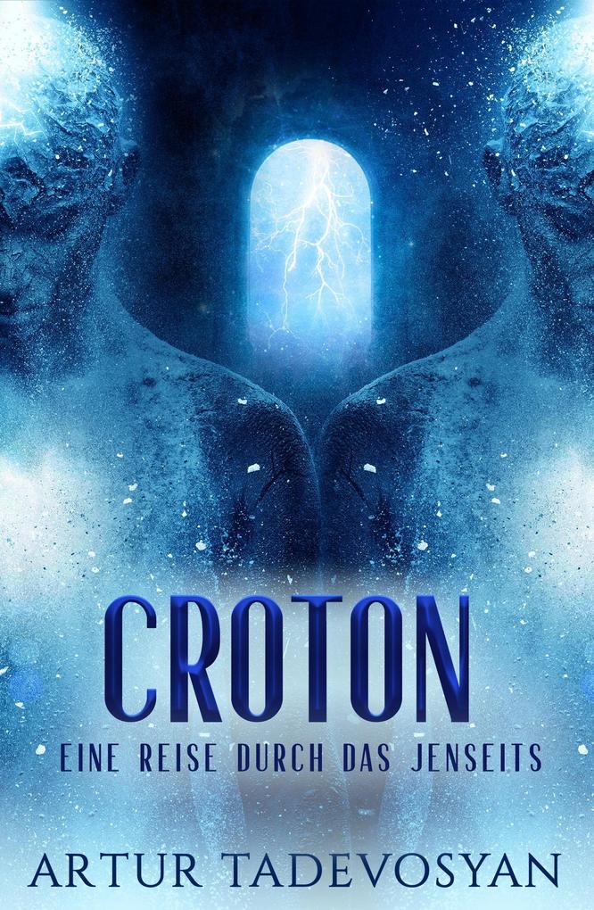 Produktbild: Croton: Eine Reise durch das Jenseits | Artur Tadevosyan