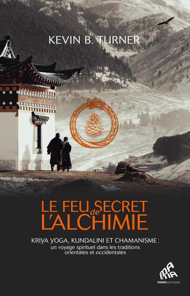 Produktbild: Le Feu secret de l'alchimie | Kevin B. Turner