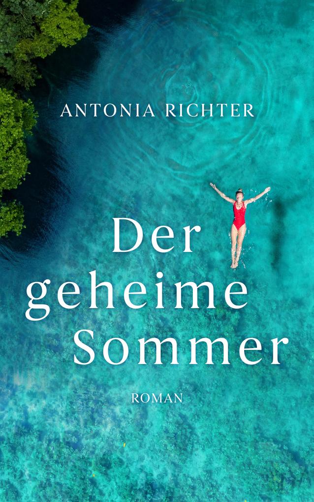 Produktbild: Der geheime Sommer | Antonia Richter