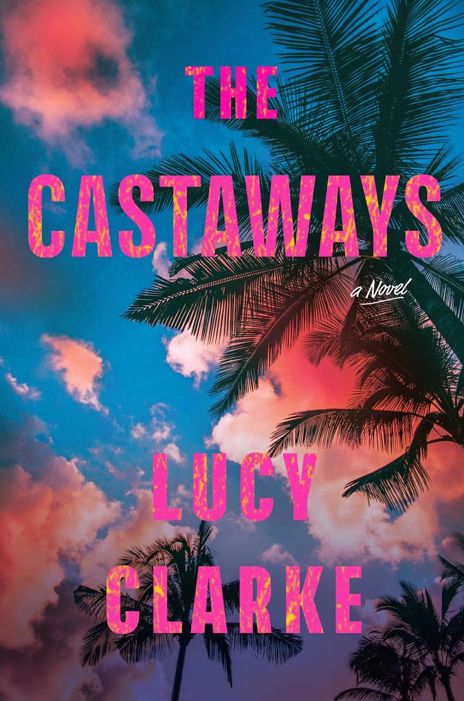 Produktbild: The Castaways | Lucy Clarke