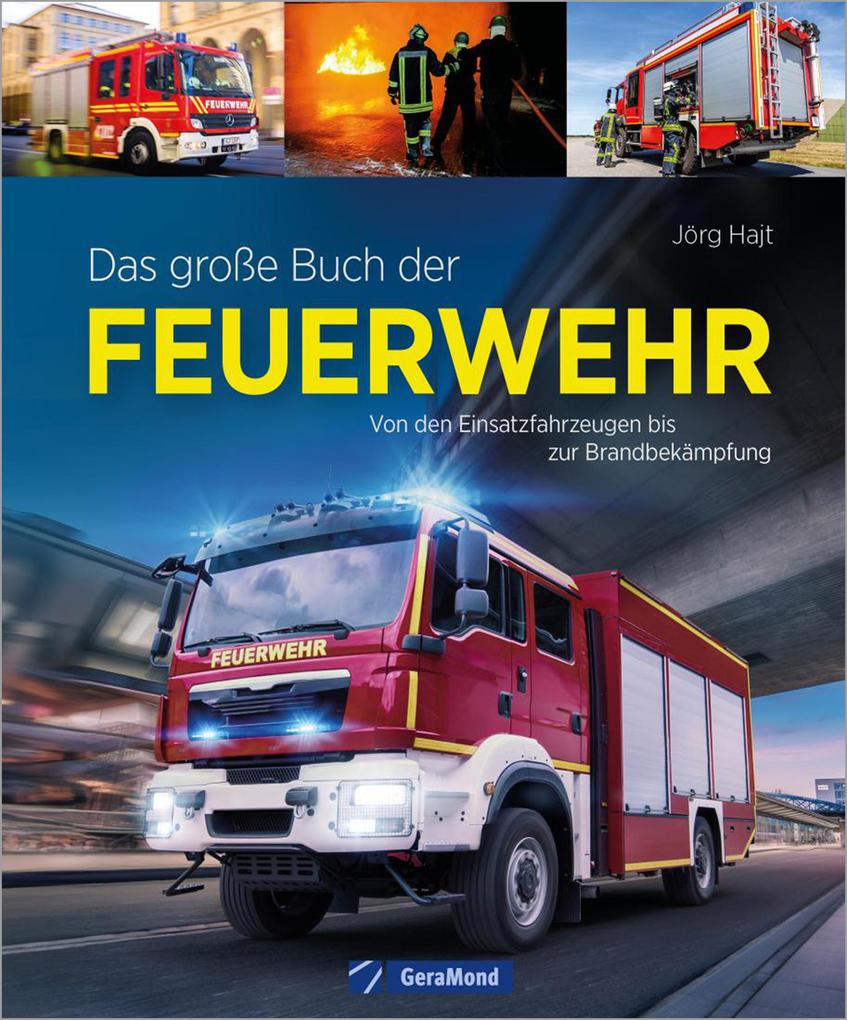 Produktbild: Das große Buch der Feuerwehr | Jörg Hajt