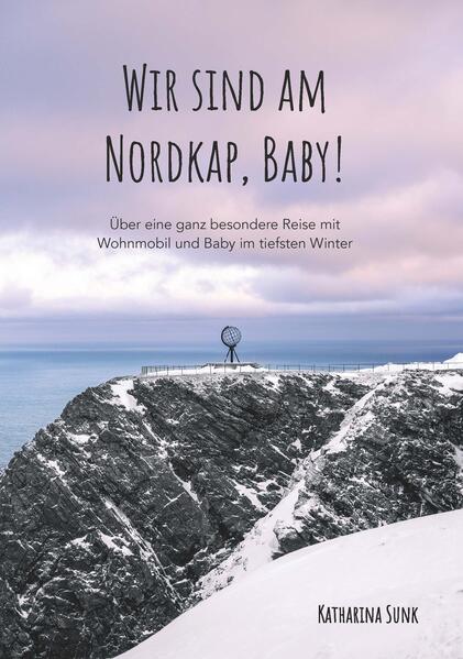 Produktbild: Wir sind am Nordkap, Baby! | Katharina Sunk
