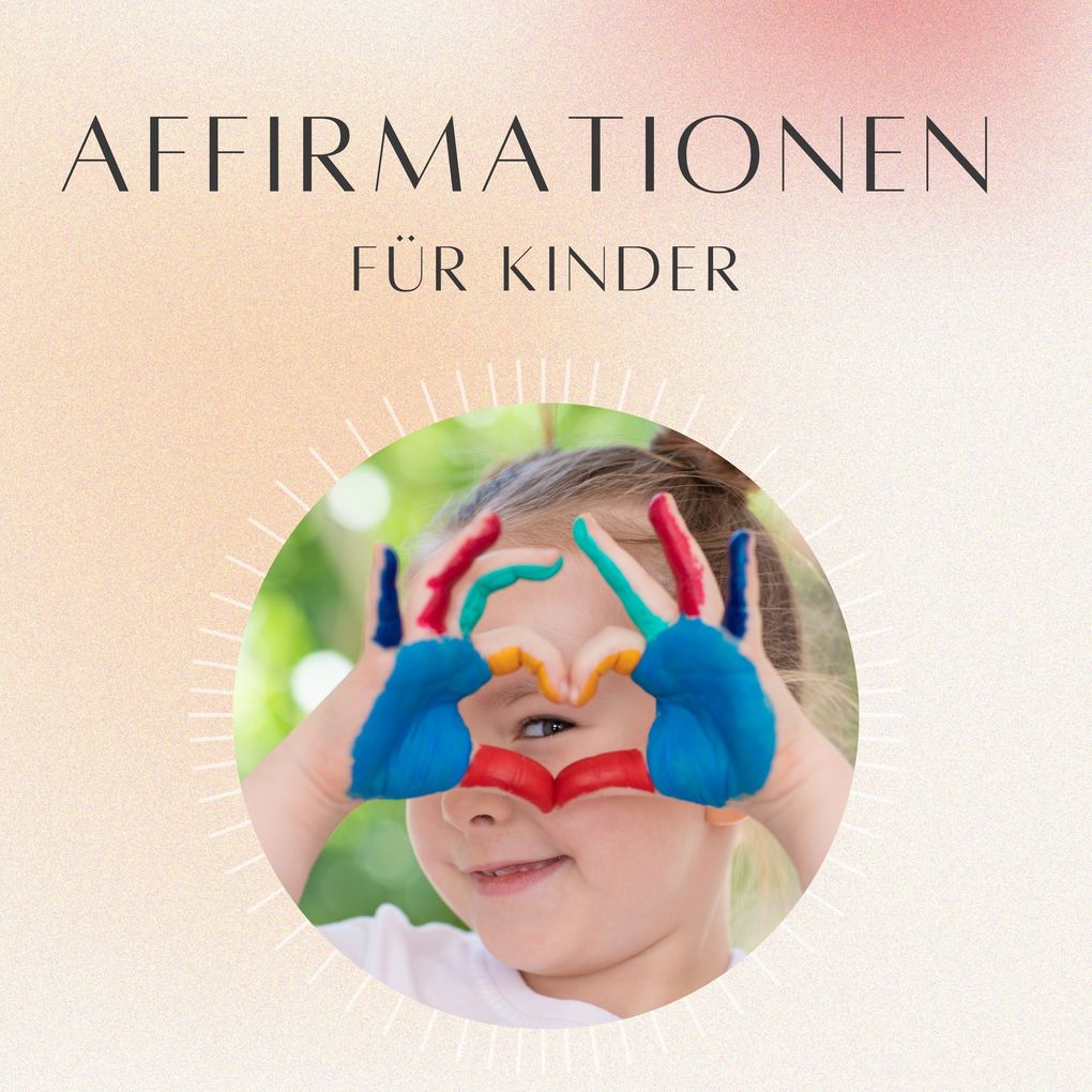 Produktbild: Affirmationen für Kinder | Daniel Hoch