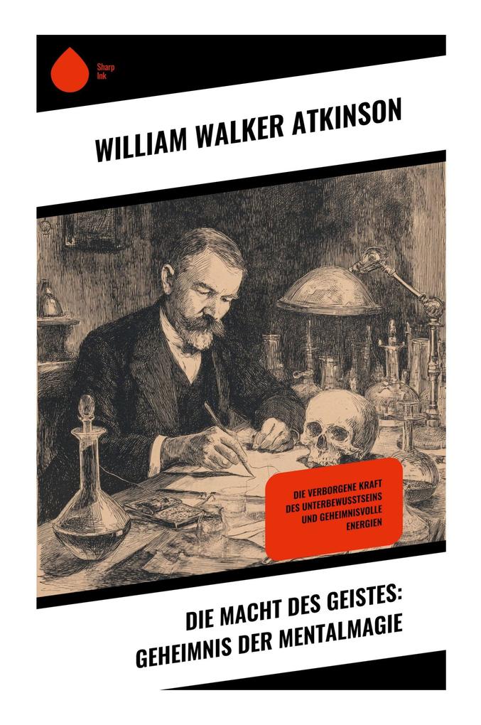Produktbild: Die Macht des Geistes: Geheimnis der Mentalmagie | William Walker Atkinson