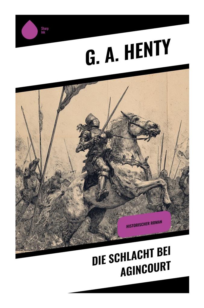 Produktbild: Die Schlacht bei Agincourt | G. A. Henty