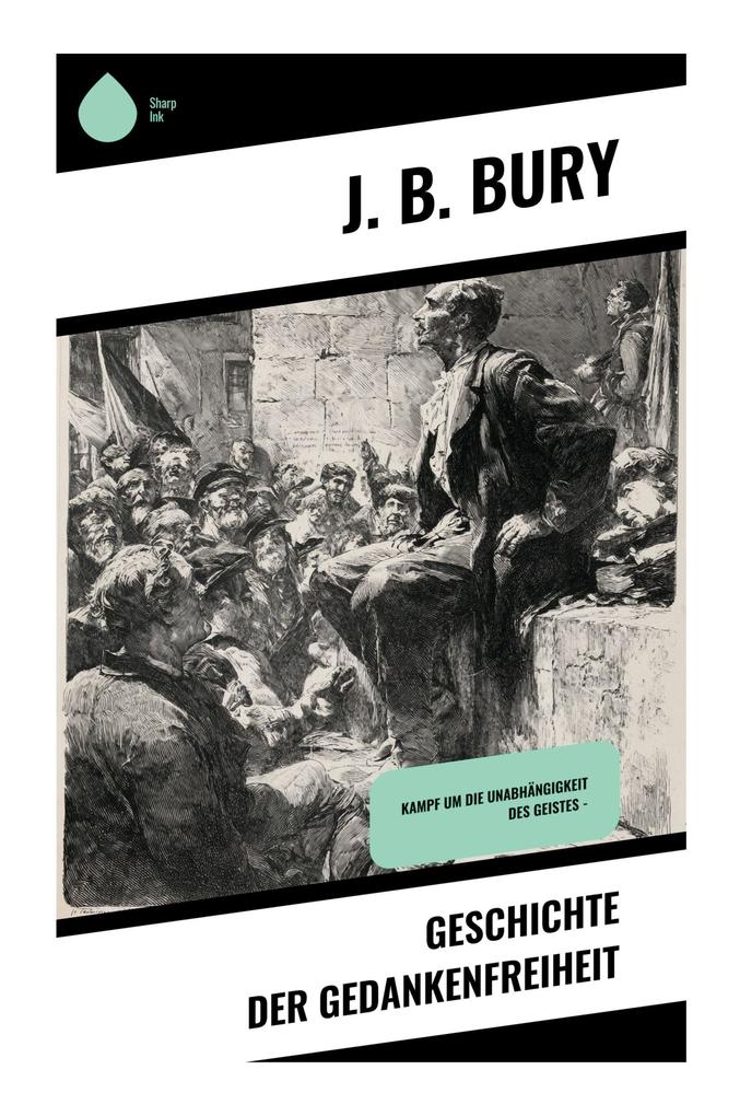 Produktbild: Geschichte der Gedankenfreiheit | J. B. Bury