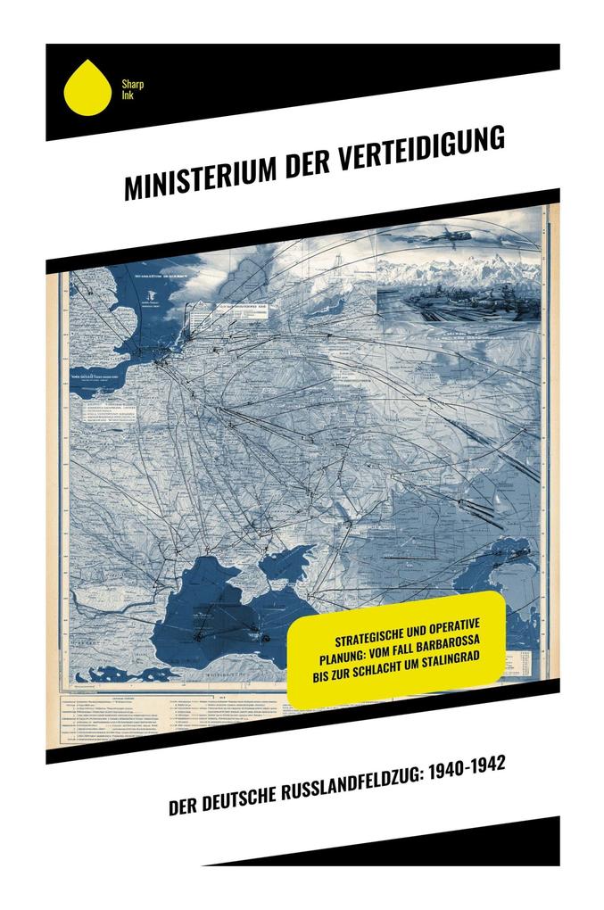 Produktbild: Der deutsche Russlandfeldzug: 1940-1942 | Ministerium der Verteidigung
