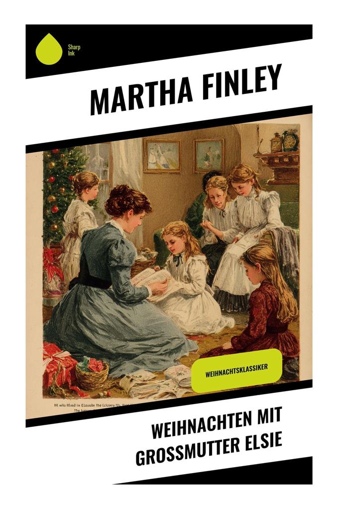 Produktbild: Weihnachten mit Großmutter Elsie | Martha Finley