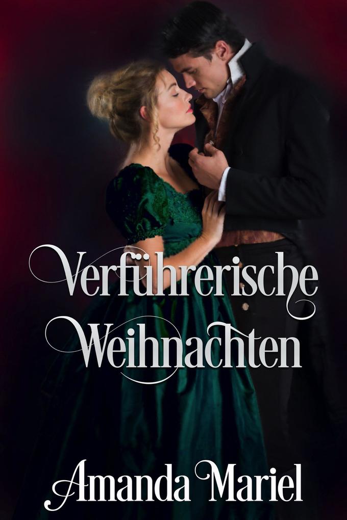 Produktbild: Verführerische Weihnachten | Amanda Mariel