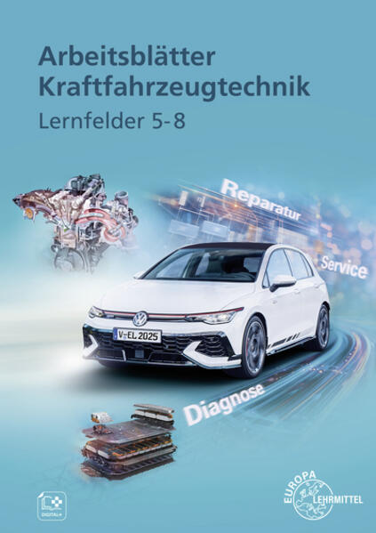 Produktbild: Arbeitsblätter Kraftfahrzeugtechnik Lernfelder 5-8 | Uwe Heider, Iwo Spruß, Andreas Spring, Rolf Gscheidle, David Renz