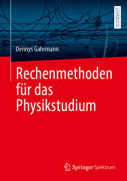 Produktbild: Rechenmethoden für das Physikstudium | Dennys Gahrmann