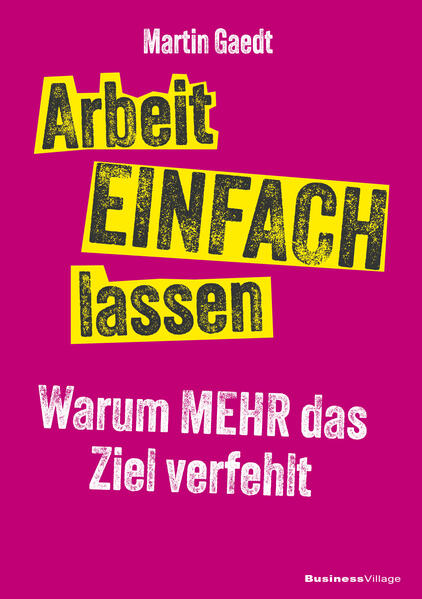 Produktbild: Arbeit EINFACH lassen | Martin Gaedt